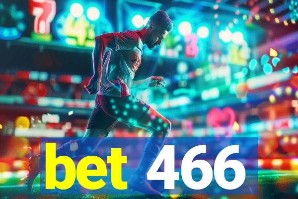 bet 466